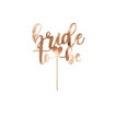 Picture of CAKE TOPPER BRIDE TO BE ROSE GOLD 17.5CM